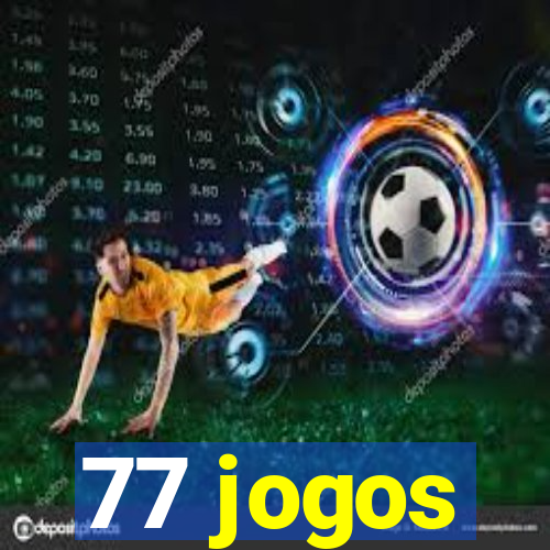 77 jogos