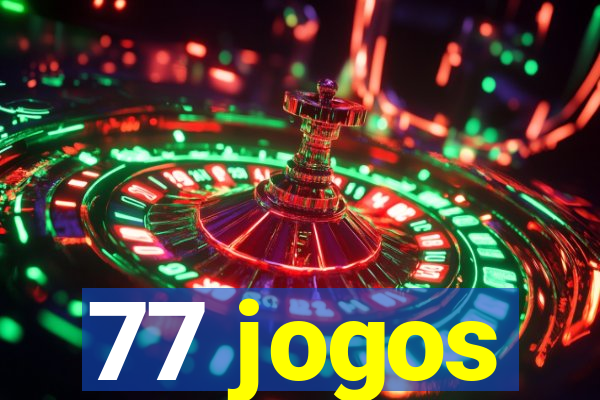 77 jogos