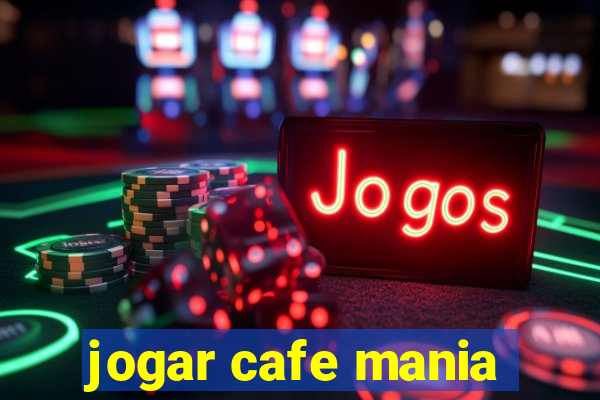 jogar cafe mania