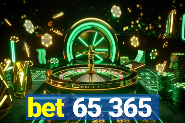 bet 65 365