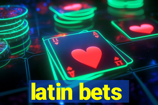 latin bets