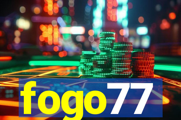 fogo77