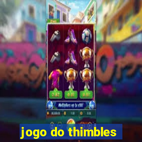 jogo do thimbles