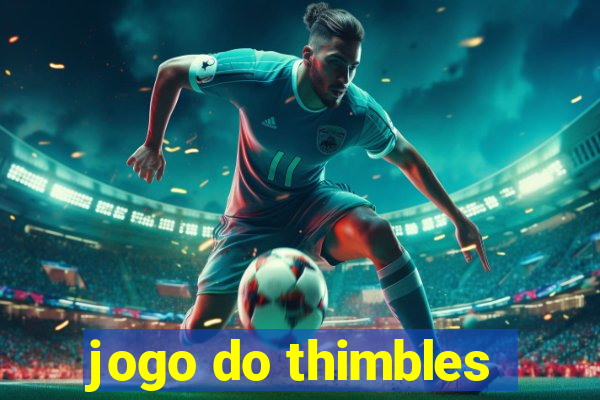 jogo do thimbles