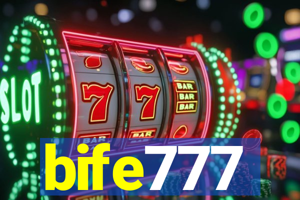 bife777