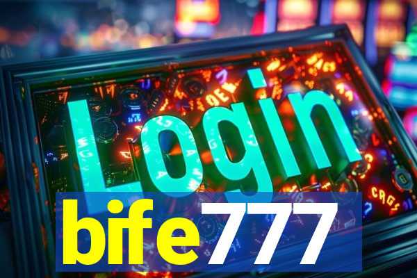 bife777