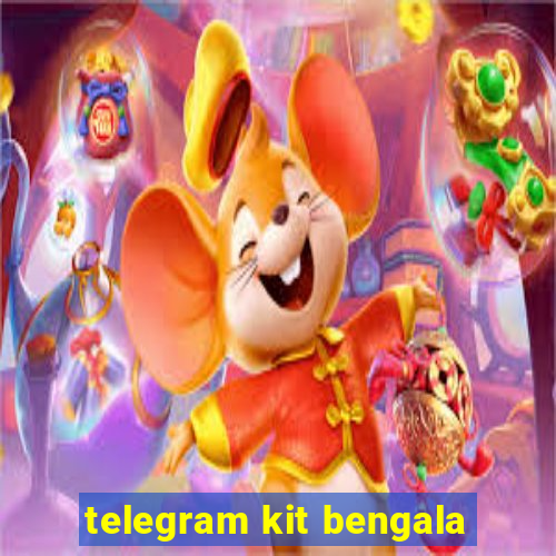 telegram kit bengala