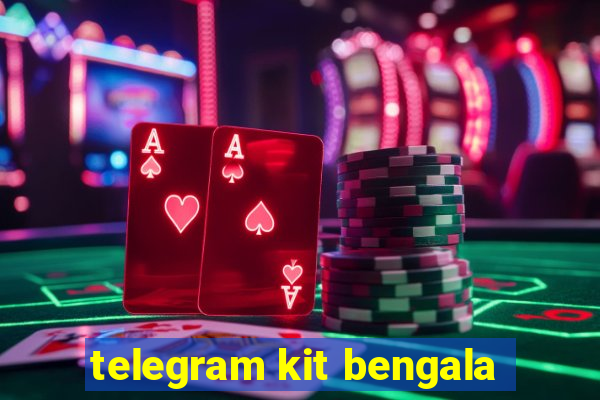 telegram kit bengala