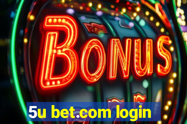 5u bet.com login