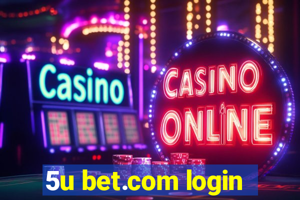 5u bet.com login