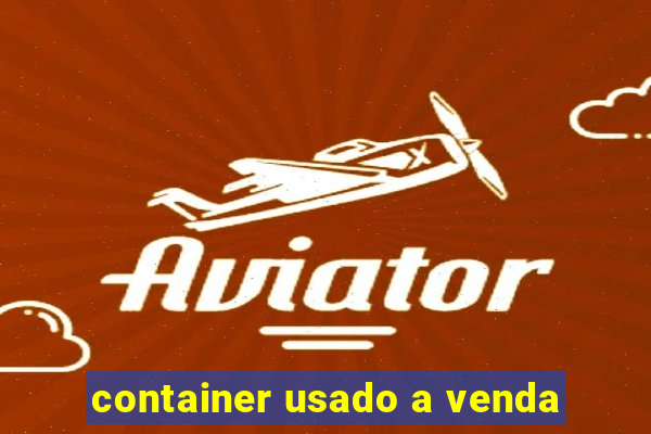 container usado a venda