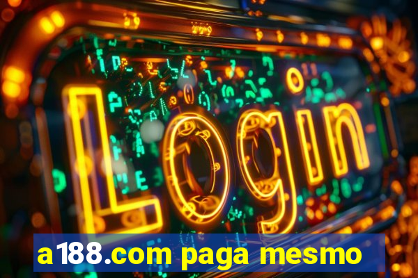 a188.com paga mesmo