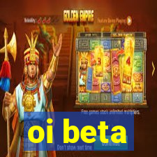 oi beta