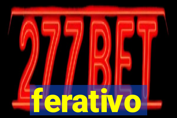 ferativo