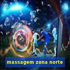 massagem zona norte