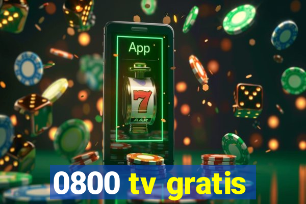 0800 tv gratis