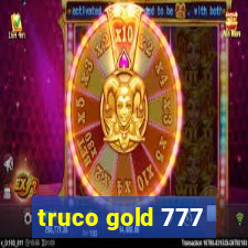 truco gold 777