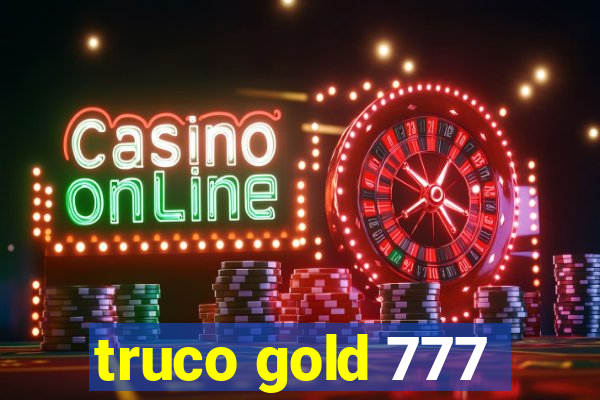 truco gold 777