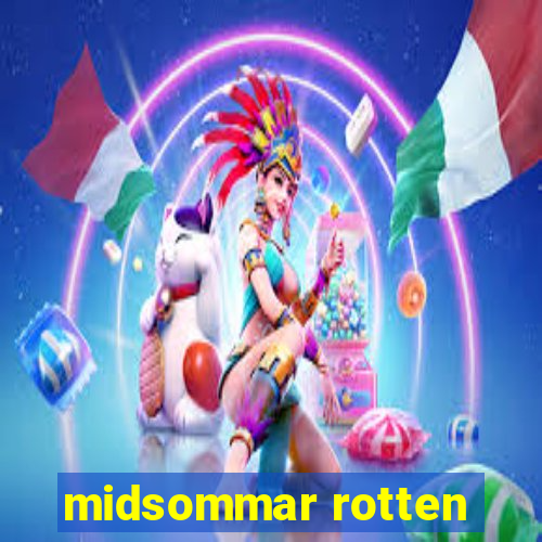 midsommar rotten