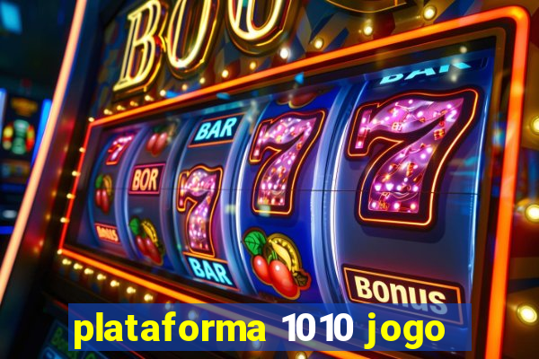 plataforma 1010 jogo