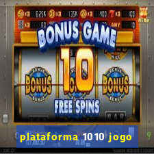 plataforma 1010 jogo