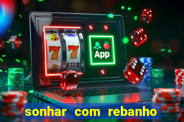 sonhar com rebanho de gado jogo do bicho