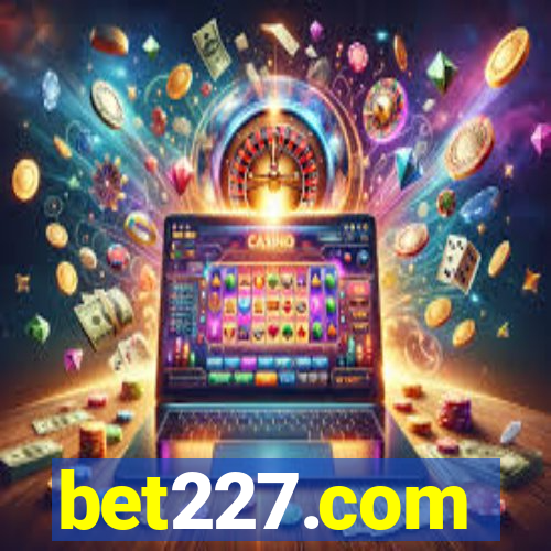 bet227.com