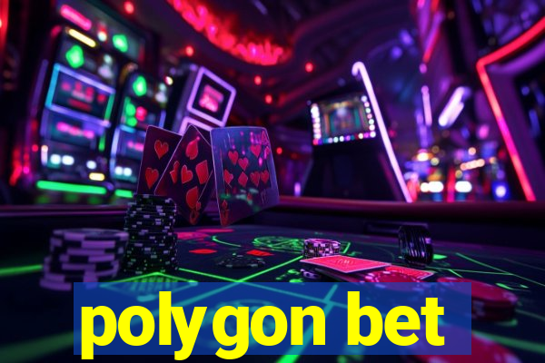 polygon bet