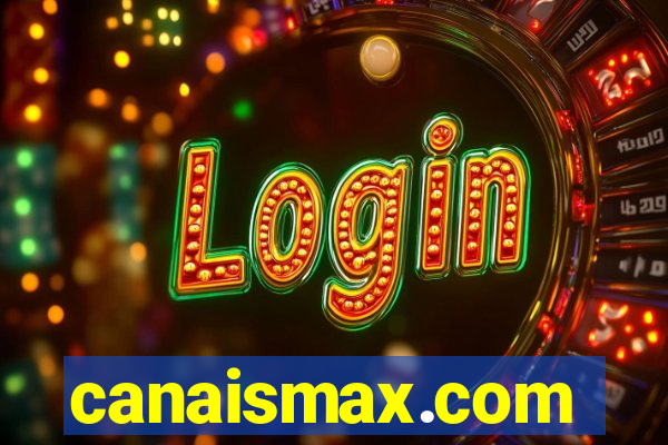 canaismax.com