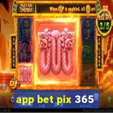 app bet pix 365