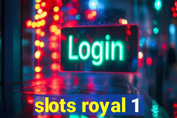 slots royal 1