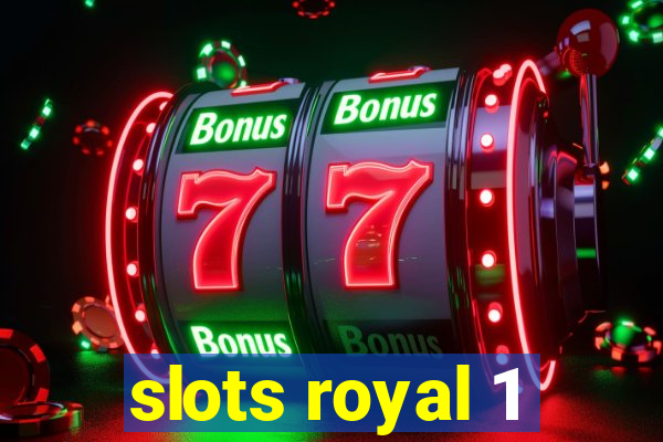 slots royal 1