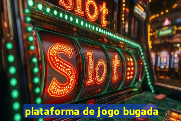 plataforma de jogo bugada