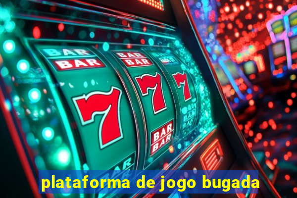 plataforma de jogo bugada