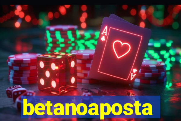 betanoaposta