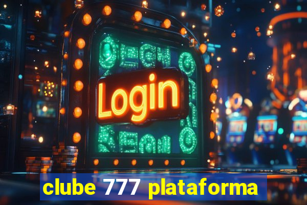 clube 777 plataforma