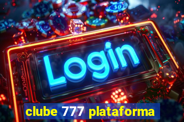 clube 777 plataforma