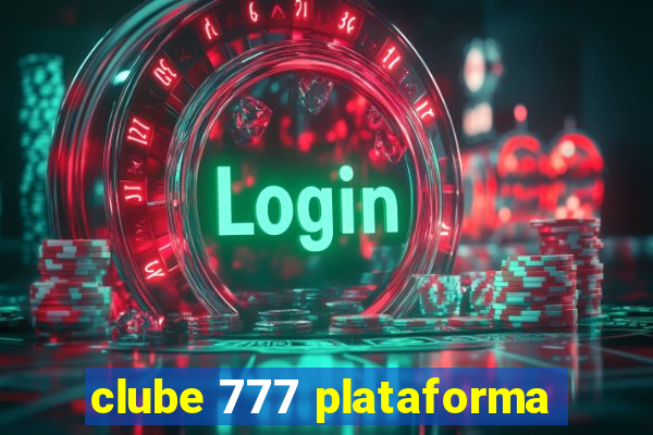 clube 777 plataforma