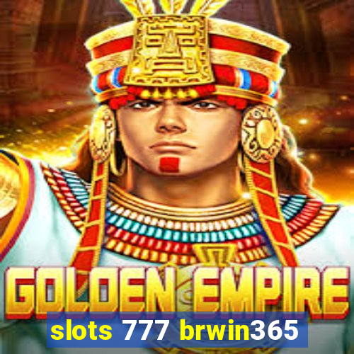 slots 777 brwin365