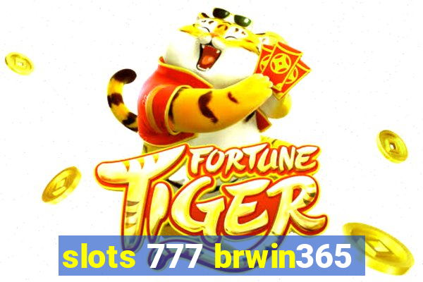 slots 777 brwin365