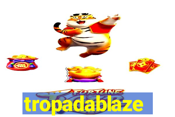 tropadablaze