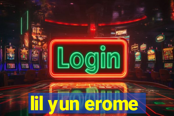 lil yun erome