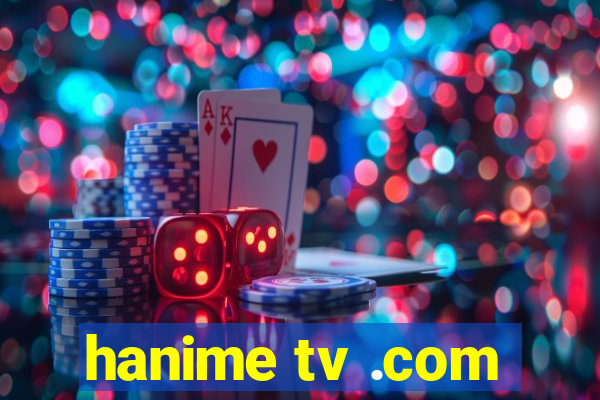 hanime tv .com