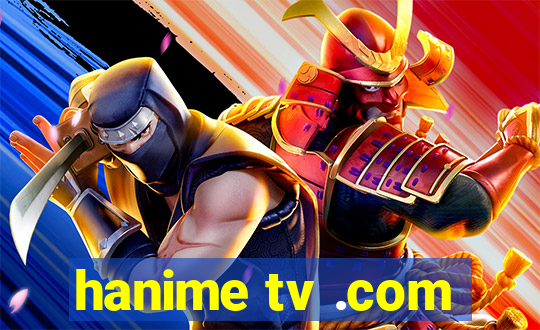 hanime tv .com