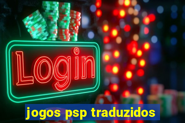 jogos psp traduzidos