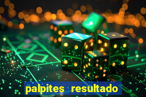 palpites resultado correto jogos de hoje