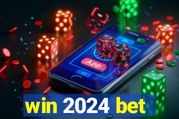 win 2024 bet