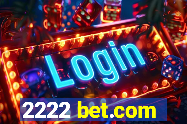 2222 bet.com