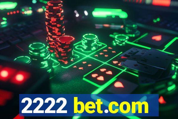 2222 bet.com