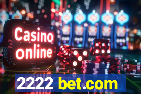 2222 bet.com